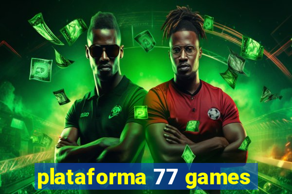 plataforma 77 games